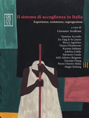 cover image of Il sistema di accoglienza in Italia. Esperienze, resistenze, segregazione